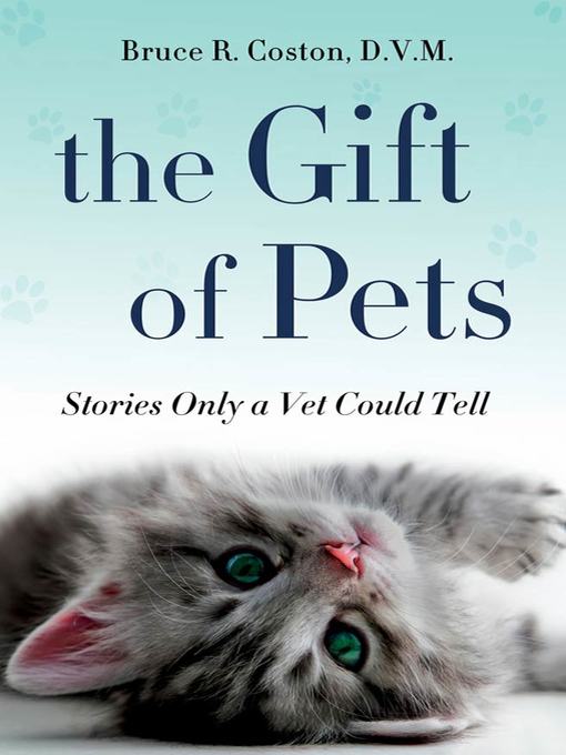 Title details for The Gift of Pets by Bruce R. Coston, D.V.M. - Wait list